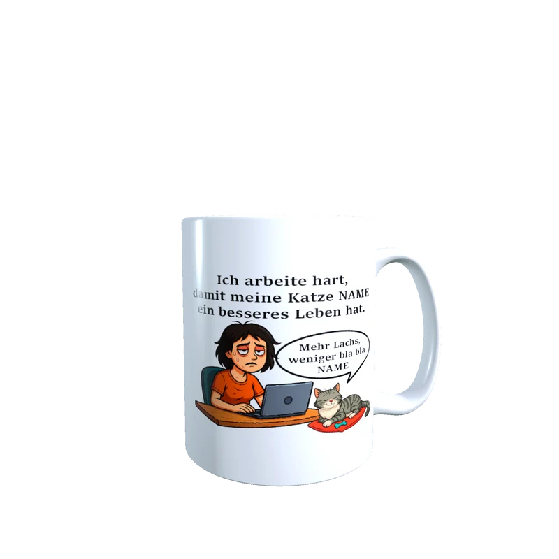 Personalisierte Tasse – Ich arbeite hart für meine Katze