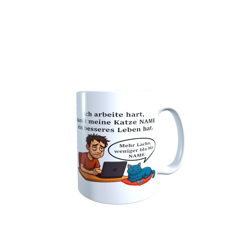 Personalisierte Tasse – Ich arbeite hart für meine Katze