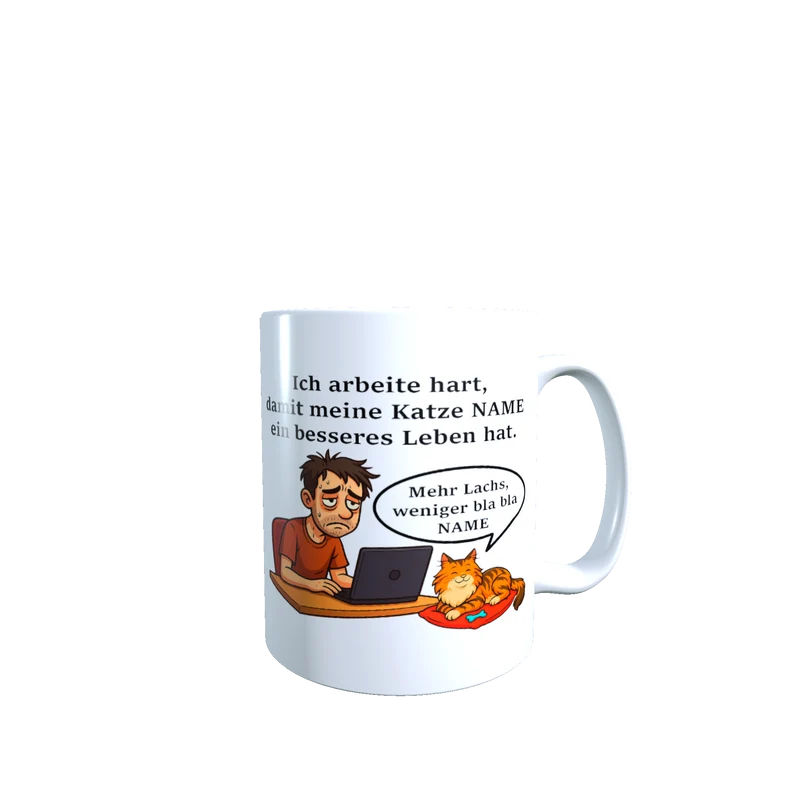 Personalisierte Tasse – Ich arbeite hart für meine Katze
