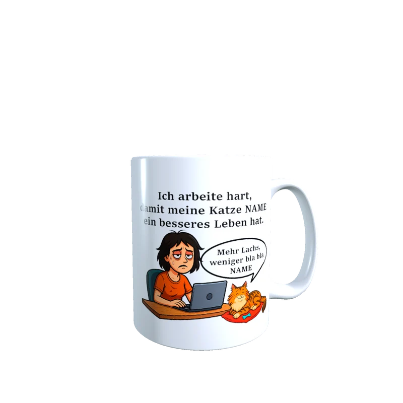 Personalisierte Tasse – Ich arbeite hart für meine Katze