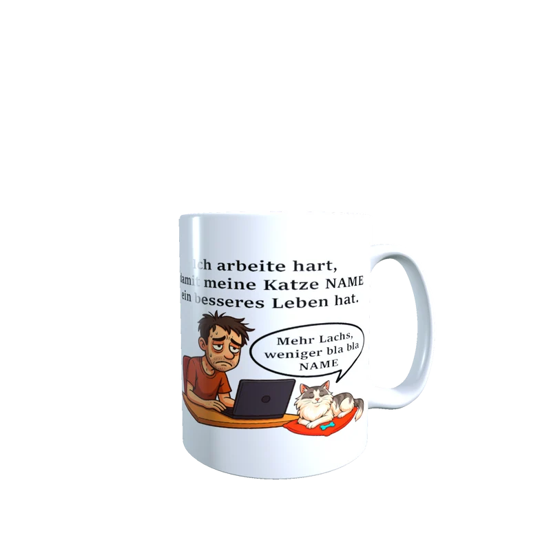 Personalisierte Tasse – Ich arbeite hart für meine Katze