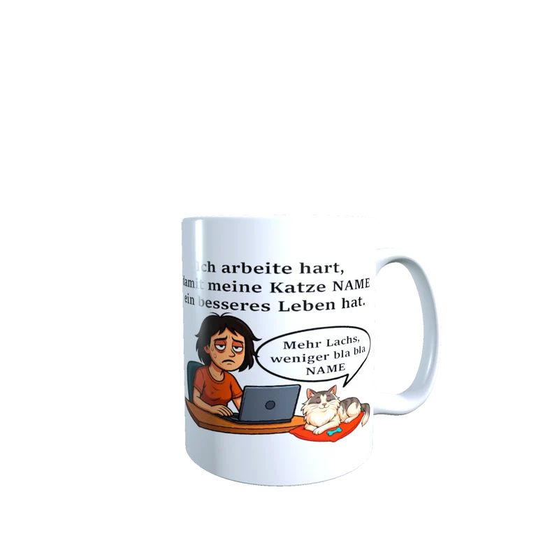 Personalisierte Tasse – Ich arbeite hart für meine Katze