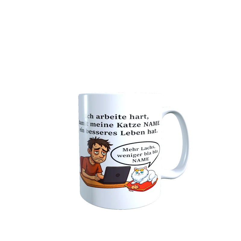 Personalisierte Tasse – Ich arbeite hart für meine Katze