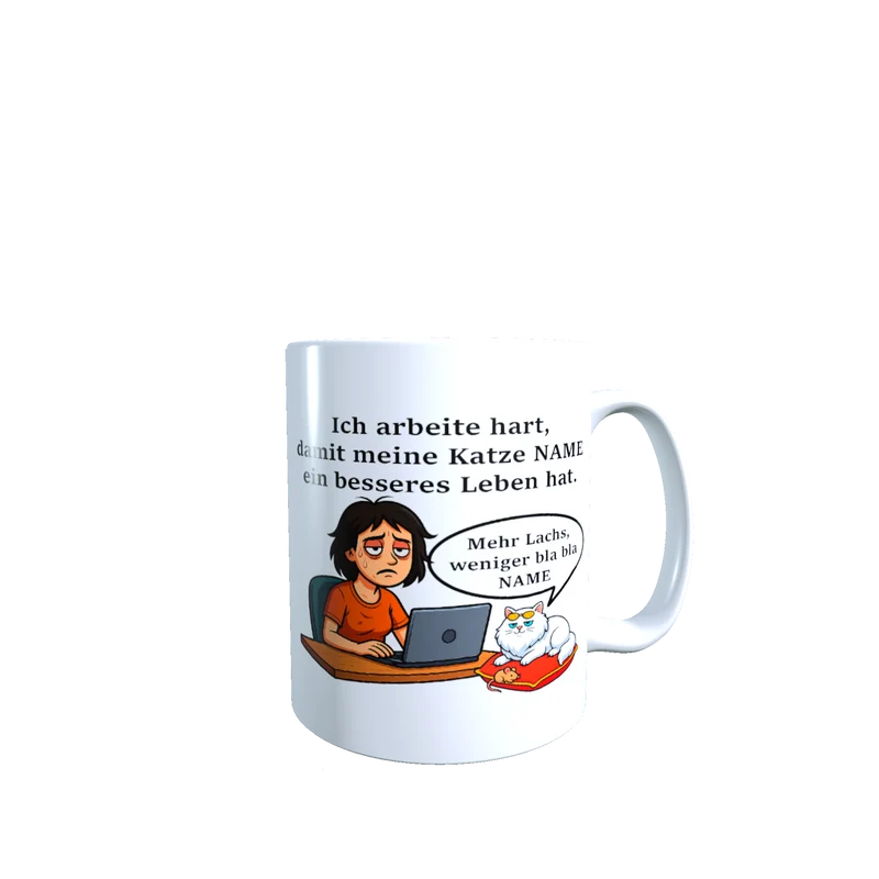 Personalisierte Tasse – Ich arbeite hart für meine Katze