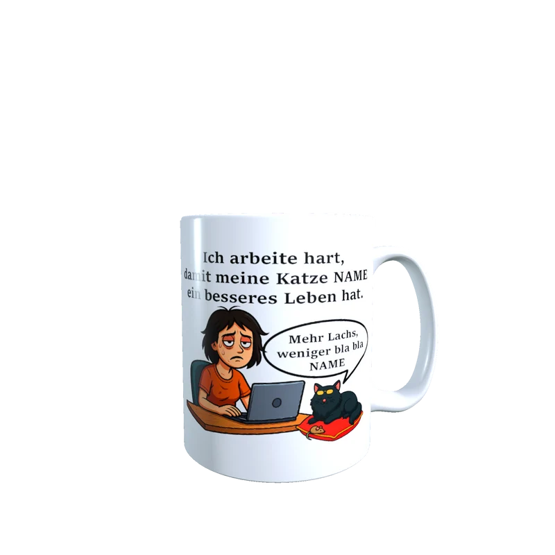 Personalisierte Tasse – Ich arbeite hart für meine Katze