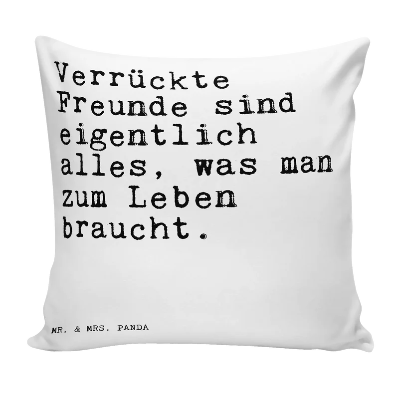 40x40 Kissen Verrückte Freunde sind eigentlich...