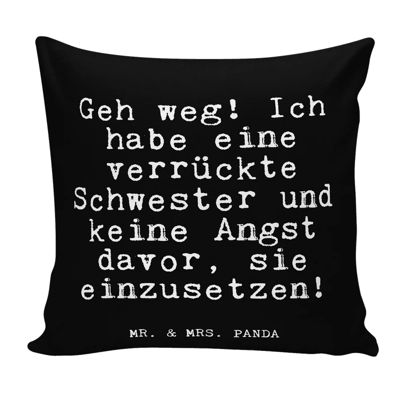 40x40 Kissen Geh weg! Ich habe...